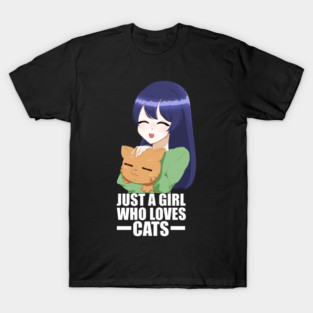 Funny Cat Lover, Girl who Loves Cats T-Shirt