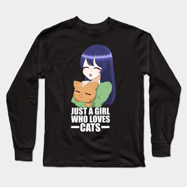 Funny Cat Lover, Girl who Loves Cats Long Sleeve T-Shirt by logiamerch