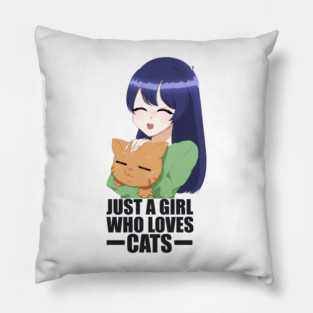 Funny Cat Lover, Girl who Loves Cats Pillow