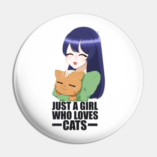 Funny Cat Lover, Girl who Loves Cats Pin