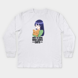 Funny Cat Lover, Girl who Loves Cats Kids Long Sleeve T-Shirt