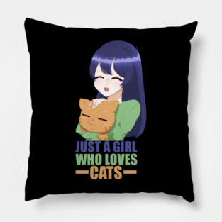 Funny Cat Lover, Girl who Loves Cats Pillow