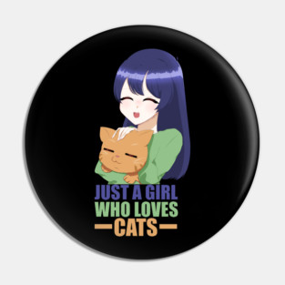 Funny Cat Lover, Girl who Loves Cats Pin