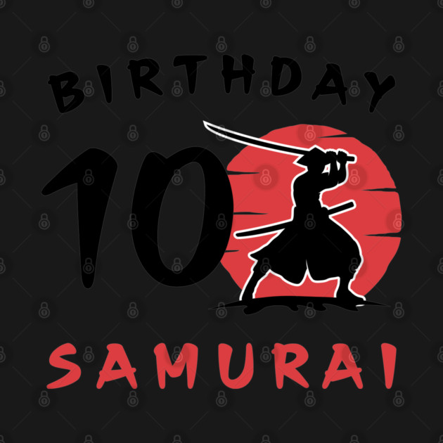 I am 10 Years Old Birthday Bday Party Gift 10th Little Ninja Samurai Japanese Warrior by Tshirtiz