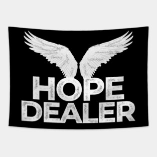 Hope Dealer Funny Tapestry