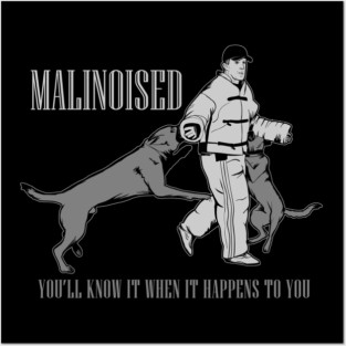 Malinoised - K9 Protection Training Posters and Art