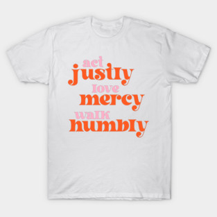 Act Justly, Love Mercy, Walk Humbly - social justice Bible (retro pink and orange) T-Shirt