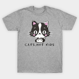 CATS,NOT KIDS (CHILDFREE) T-Shirt