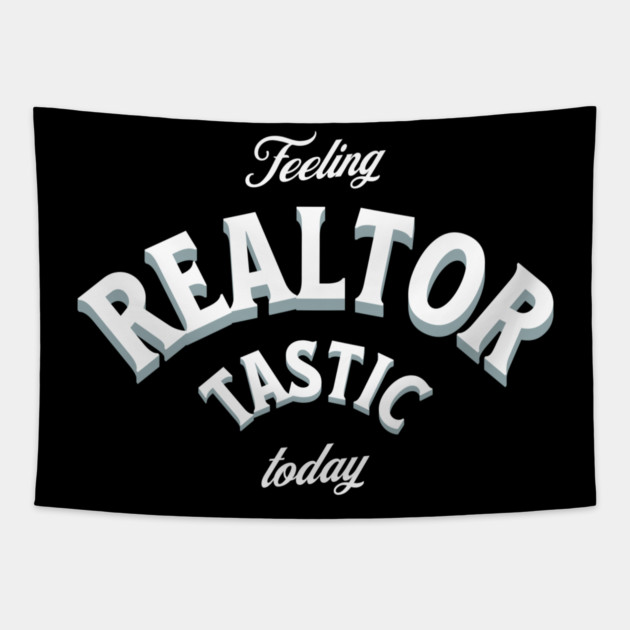 Realtor tastic Tapestry by REG
