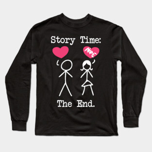 Funny Sad Story of Rejected Guy That is in Friend Zone Long Sleeve T-Shirt