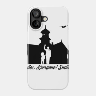 Smiles Everyone! Smiles! Phone Case