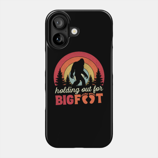 Holding Out For Bigfoot Valentine's Day Sasquatch Gift Phone Case by The WYLD Tribe