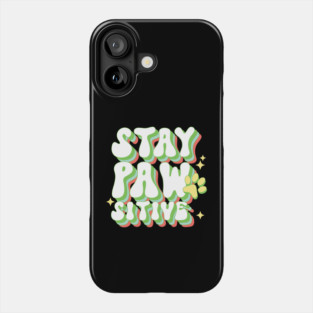 Retro Stay Pawsitive Dog Paw Phone Case