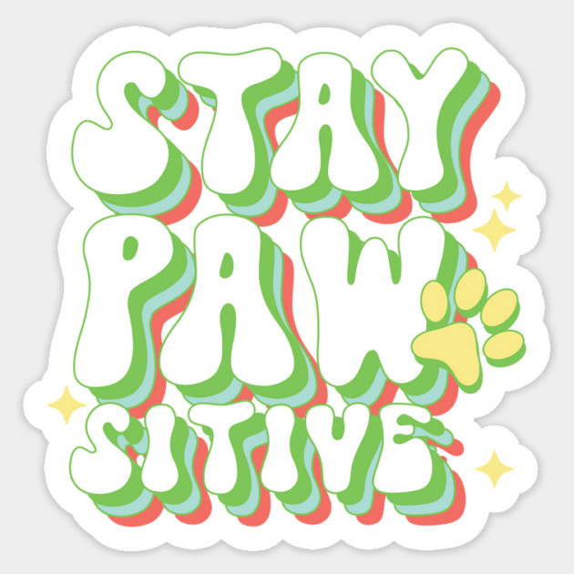 Retro Stay Pawsitive Dog Paw Sticker by The WYLD Tribe