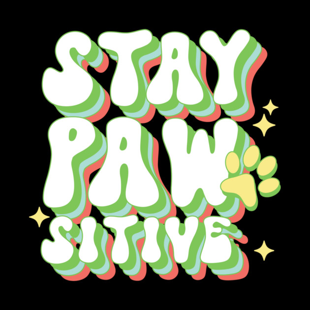 Retro Stay Pawsitive Dog Paw by The WYLD Tribe