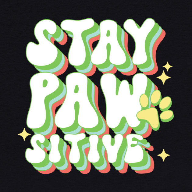 Retro Stay Pawsitive Dog Paw by The WYLD Tribe