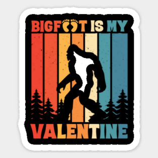 Bigfoot is My Valentine Sasquatch Valentine's Day Magnet