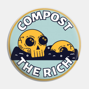 Compost the Rich Skull Pin
