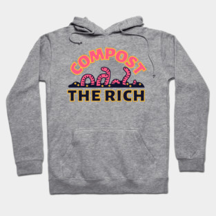 Compost the Rich Worm Hoodie