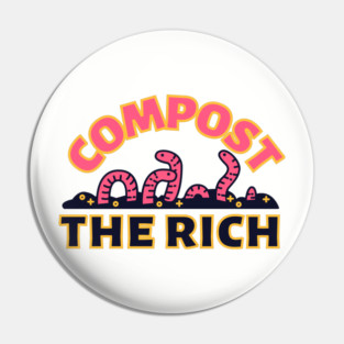 Compost the Rich Worm Pin