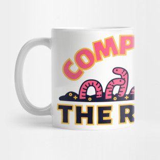 Compost the Rich Worm Mug