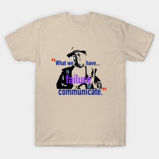 Failure to Communicate T-Shirt