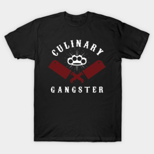 Culinary Gangster Funny Humorous Cooking Chef Baker Cook Culinary T-Shirt