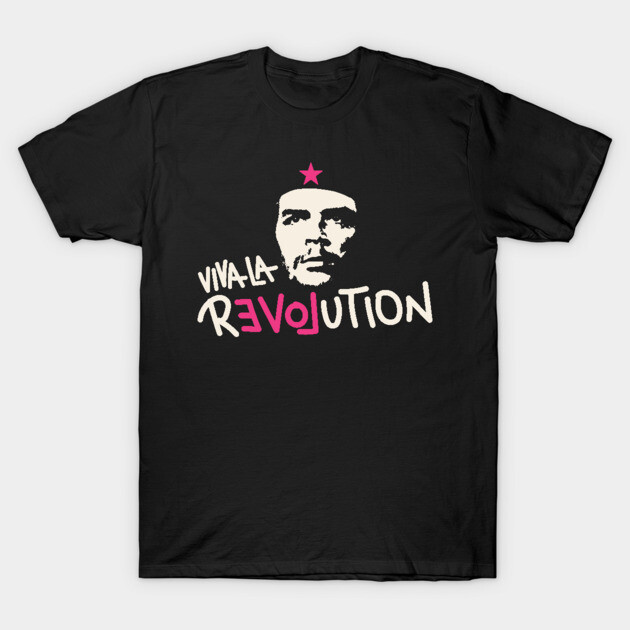 Che Guevara viva la Revolution hasta la victoria siempre marxism  cuba T-Shirt