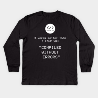 Compiled without Errors Kids Long Sleeve T-Shirt