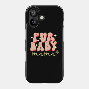 Fur Baby Mama Phone Case