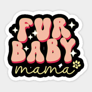 Fur Baby Mama Magnet