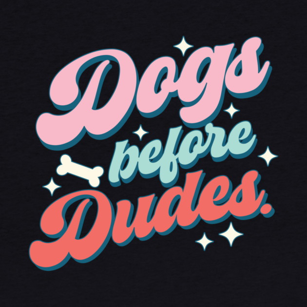 Dogs Before Dudes Dog Lover Valentine's Day by The WYLD Tribe