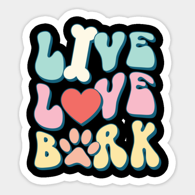 Live Love Bark Dog Lover Pet Owner Gift Magnet by The WYLD Tribe