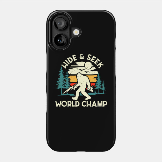 Bigfoot Hide and Seek World Champ Phone Case by The WYLD Tribe