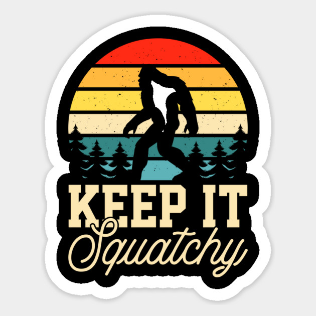 Keep it Squatchy BIgfoot Funny Gift Magnet by The WYLD Tribe