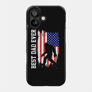 Best Dad Ever US Flag Bigfoot Sasquatch Gift Phone Case