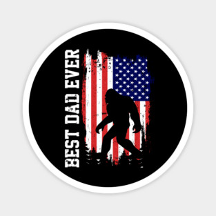 Best Dad Ever US Flag Bigfoot Sasquatch Gift Magnet