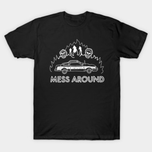Mess Around T-Shirt