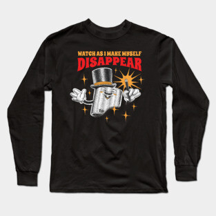 Tools 10MM Socket I Make Myself Disappear Long Sleeve T-Shirt