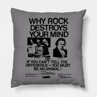 Why rock destroys your mind Pillow