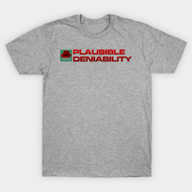 Plausible Deniability - Inline Team Laura T-Shirt by Steele Watching