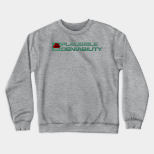 Plausible Deniability - Inline Team Remington Crewneck Sweatshirt