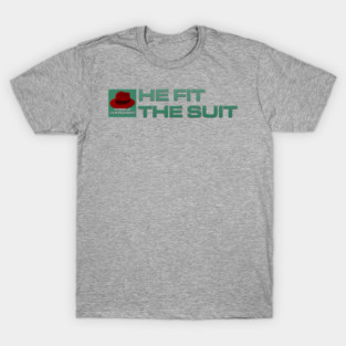 He Fit The Suit - Inline Team Remington T-Shirt