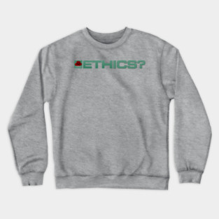 Ethics? - Inline Team Remington Crewneck Sweatshirt