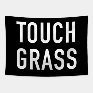 Touch Grass Tapestry