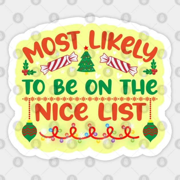 most likely to be on the nice list Sticker by Prinyos