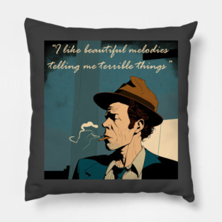 Tom Waits' beautiful melodies Pillow