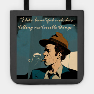 Tom Waits' beautiful melodies Tote