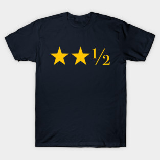 Two And A Half Stars T-Shirt