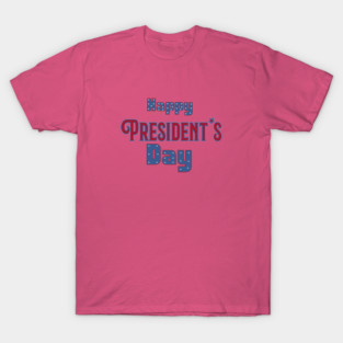 Presidents day T-Shirt